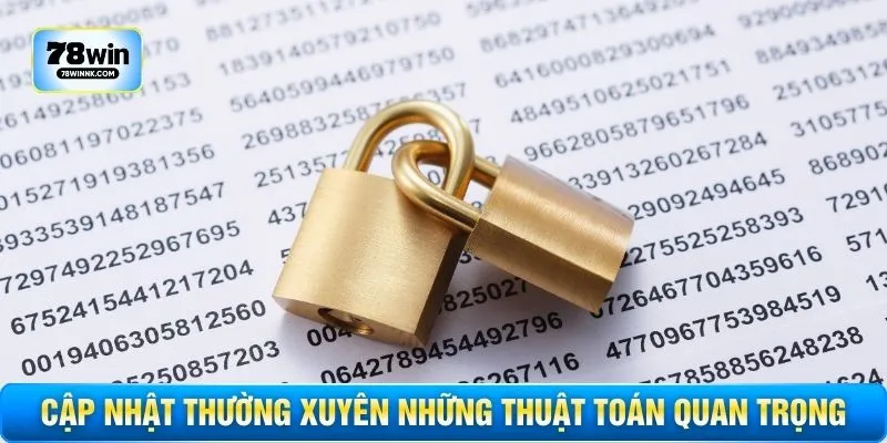 Cập nhật thường xuyên những thuật toán quan trọng