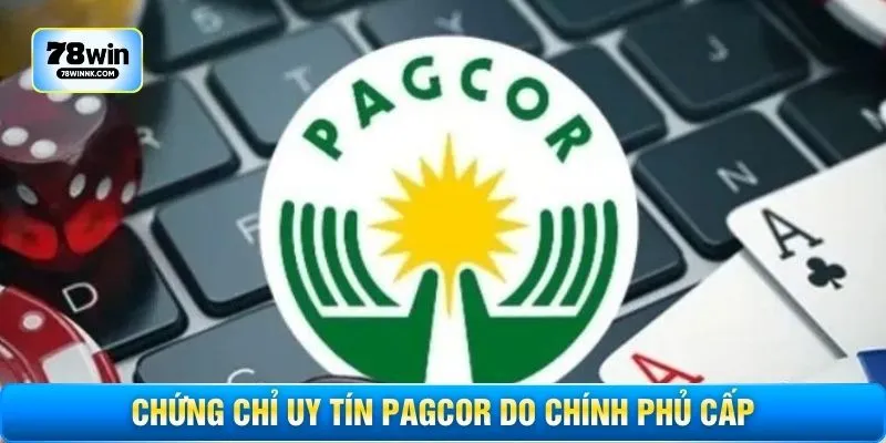 Chứng chỉ uy tín PAGCOR do chính phủ cấp