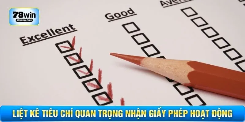 Liệt kê tiêu chí quan trọng nhận giấy phép hoạt động