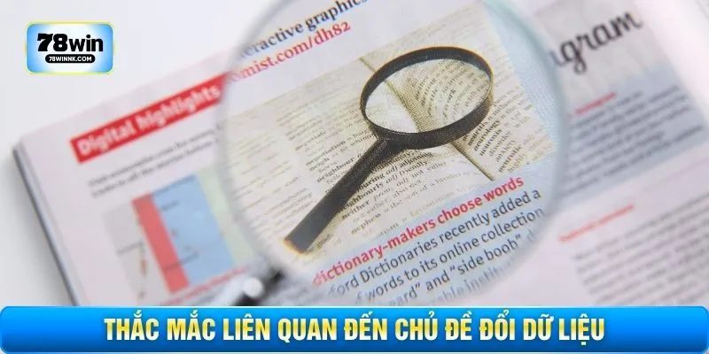 Thắc mắc liên quan đến chủ đề đổi dữ liệu
