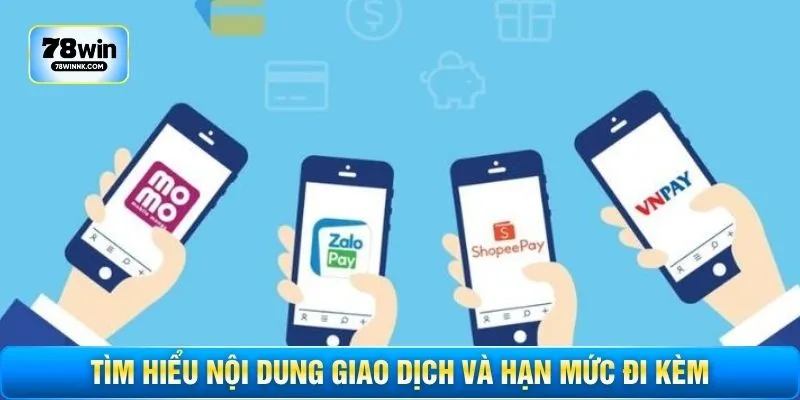 Tìm hiểu nội dung giao dịch và hạn mức đi kèm